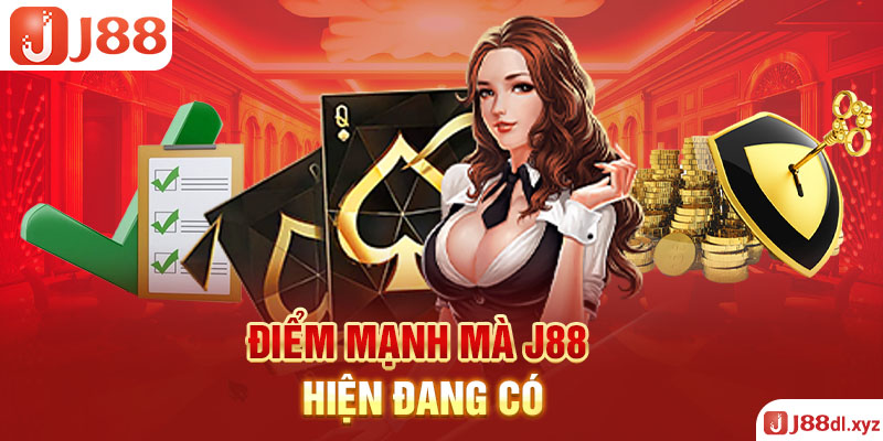 Điểm mạnh mà J88 hiện đang có